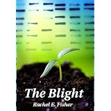 The Blight (Eden's Root Trilogy)