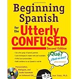 Beginning Spanish for the Utterly Confused with Audio CD, Second Edition
