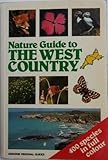 Nature guide to the West Country : Somerset, Dorset, Devon & Cornwall