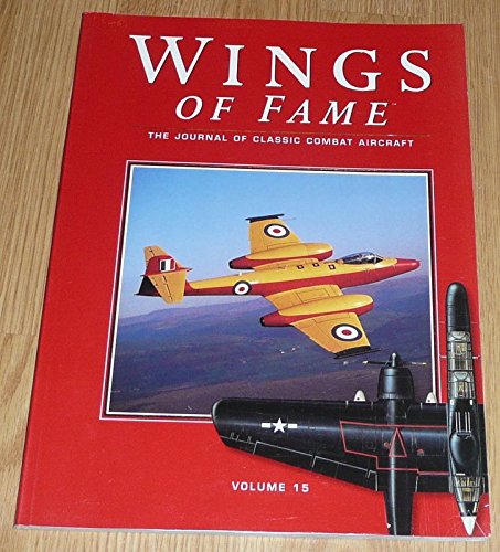 Wings of Fame, The Journal of Classic Combat Aircraft - Vol. 15