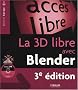 La 3D libre avec Blender (1C�d�rom)
