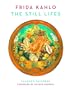Frida Kahlo: The Still Lifes