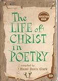 The Life of Christ in Poetry