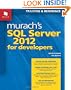 Murach's SQL Server 2012 for Developers: Training & Reference