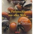 Perlenschmuck aus aller Welt. 30 kunstvolle Ideen zum Selbermachen (Club-Premiere)