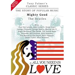 Tony PALMER - All You Need Is Love, Volume Thirteen - The Beatles - Mighty Good