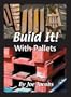 Build It! With Pallets