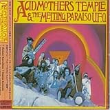 Acid Mothers Temple & The Melting Paraiso UFO
