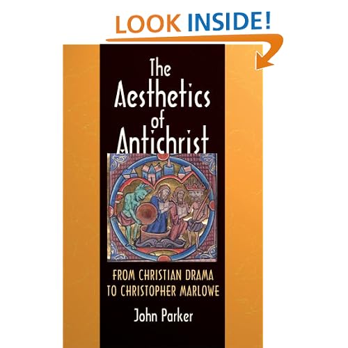 The Aesthetics of Antichrist: From Christian Drama to Christopher Marlowe