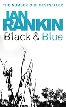 Black And Blue: An Inspector Rebus Novel 8