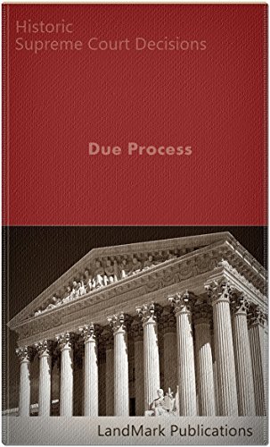 Due Process: Historic US Supreme Court Decisions (Constitutional Law Series)