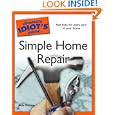 The Complete Idiot's Guide to Simple Home Repair by Judy Ostrow