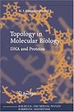 Topology in Molecular Biology (Biological and Medical Physics, Biomedical Engineering)