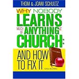 Why No One Learns Much of Anything in Church and How to Fix It: 10th Anniversary Edition