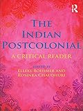 The Indian postcolonial : a critical reader