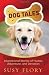 Dog Tales: Inspirational Stories of Humor, Adventure, and Devotion