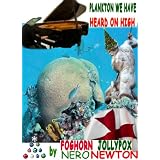Plankton We Have Heard on High
