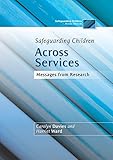 Safeguarding children across services : messages from research
