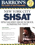 Barron s New York City SHSAT: Specialized High School Admissions Test (Barron s How to Prepare for the New York City Sshsat)