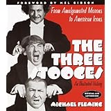 the three stooges an illustrated history from amalgamated morons to american icons