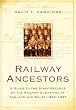 Railway Ancestors: A Guide to the Staff Records of the Railway Companies of England and Wales 1822-1947