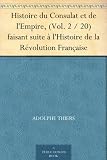 Histoire du Consulat et de lEmpire, (Vol. 2 / 20) faisant suite à lHistoire de la Révolution Française (French Edition)