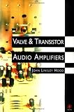 Valve and Transistor Audio Amplifiers
