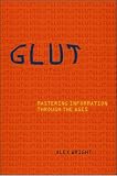 Glut: Mastering Information Through the Ages
