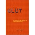 Glut: Mastering Information Through the Ages