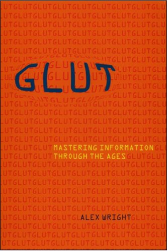 Glut: Mastering Information Through the Ages