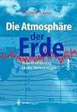 Produkt-Bild: Die Atmosph&auml;re der Erde: Eine Einf&uuml;hrung in die Meteorologie