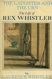 The laughter and the urn : the life of Rex Whistler