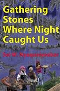 Gathering Stones Where Night Caught Us