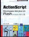 ActionScript, développez des jeux en Flash (versions MX à 8)