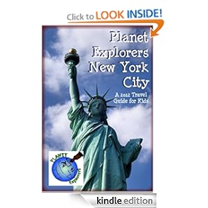 Planet Explorers New York City: A 2012 Travel Guide for Kids