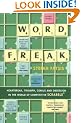 Word Freak: A Journey Into the Eccentice World of the Most Obsessive Board Game Ever Invented: Heartbreak, Triumph, Genius and Obsession in the World of Competitive Scrabble
