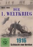 Der 1. Weltkrieg, Teil 3 - 1916 Schlacht von Verdun