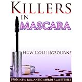 Killers In Mascara (1980s New Romantic Murder Mysteries)by Huw Collingbourne