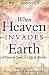 Books : When Heaven Invades Earth