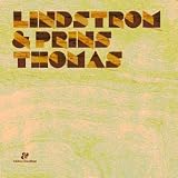 Lindstrom & Prins Thomas
