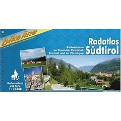 S�dtirol Radatlas: Radwandern im Eisacktal, Pustertal, Etschtal und im Vinschgau. Radtourenbuch und Karte 1 : 75 000