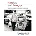 Hard Up and Hungry: Hassle Free Recipes for Students, by Students