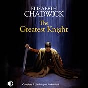The Greatest Knight | [Elizabeth Chadwick]