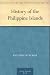 History of the Philippine Islands