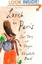 Lunch in Paris: A Love Story, with Recipes