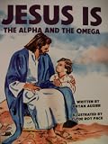 Jesus is the Alpha and the Omega
