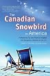 The Canadian Snowbird in America: Professional Tax and Financial Insights into a Temporary U.S. Lifestyle