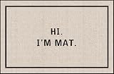 Hi! I'm Mat Doormat
