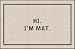 Hi! I m Mat Doormat