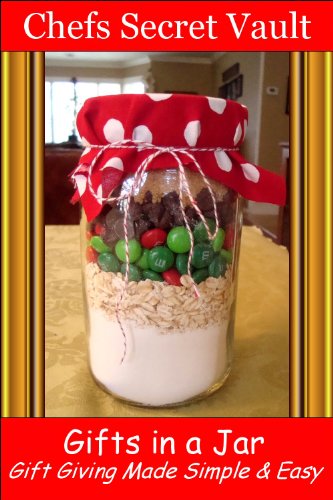 Gifts in a Jar - Gift Giving Made Simple & Easy